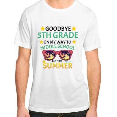 Goodbye 5th Grade Onmy Way To Middle School Adult ChromaSoft Performance T-Shirt