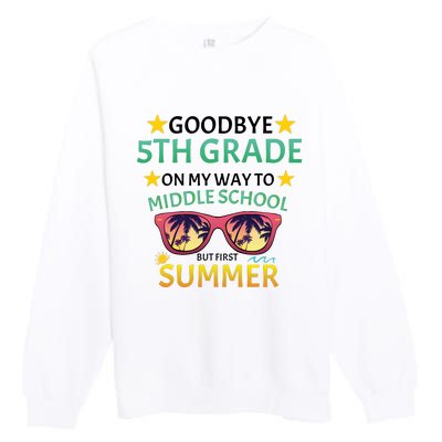 Goodbye 5th Grade Onmy Way To Middle School Premium Crewneck Sweatshirt