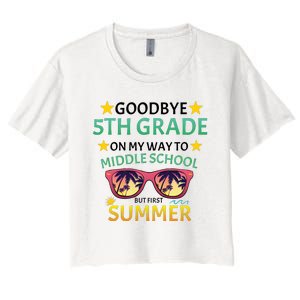 Goodbye 5th Grade Onmy Way To Middle School Women's Crop Top Tee