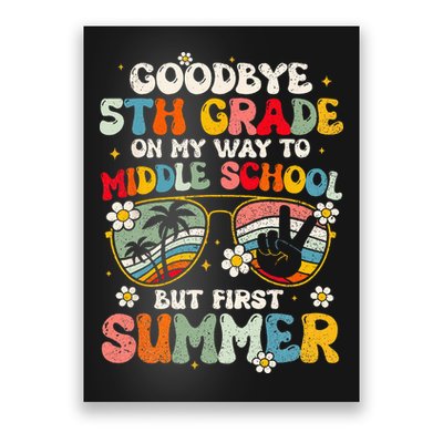 Goodbye 5th Grade Graduation To Middle school Hello Summer Poster