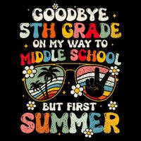 Goodbye 5th Grade Graduation To Middle school Hello Summer Poster