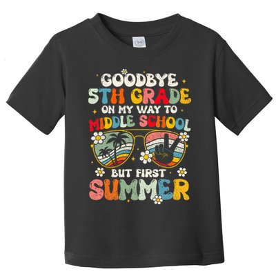 Goodbye 5th Grade Graduation To Middle school Hello Summer Toddler T-Shirt