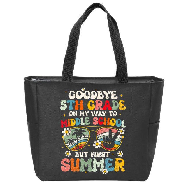 Goodbye 5th Grade Graduation To Middle school Hello Summer Zip Tote Bag