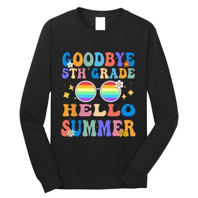 Goodbye 5th Grade Hello Summer Last Day Of School Graduation Long Sleeve Shirt
