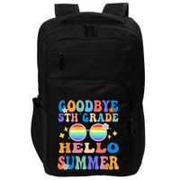 Goodbye 5th Grade Hello Summer Last Day Of School Graduation Impact Tech Backpack