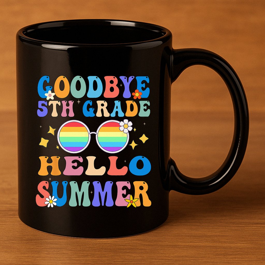 Goodbye 5th Grade Hello Summer Last Day Of School Graduation 11oz C Handle Ceramic Mug