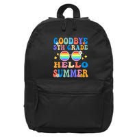 Goodbye 5th Grade Hello Summer Last Day Of School Graduation 16 in Basic Backpack