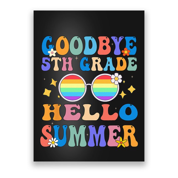 Goodbye 5th Grade Hello Summer Last Day Of School Graduation Poster