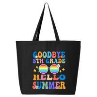 Goodbye 5th Grade Hello Summer Last Day Of School Graduation 25L Jumbo Tote