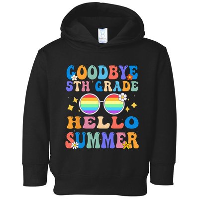 Goodbye 5th Grade Hello Summer Last Day Of School Graduation Toddler Hoodie