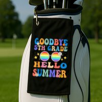 Goodbye 5th Grade Hello Summer Last Day Of School Graduation Golf Towel