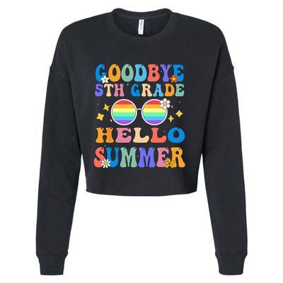 Goodbye 5th Grade Hello Summer Last Day Of School Graduation Cropped Pullover Crew