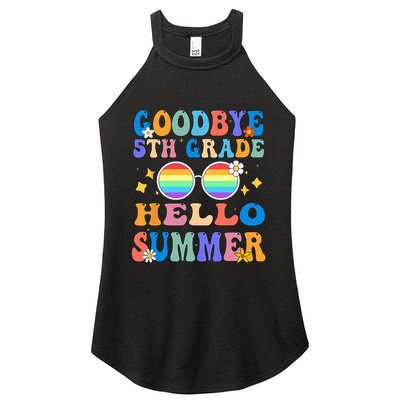 Goodbye 5th Grade Hello Summer Last Day Of School Graduation Women's Perfect Tri Rocker Tank