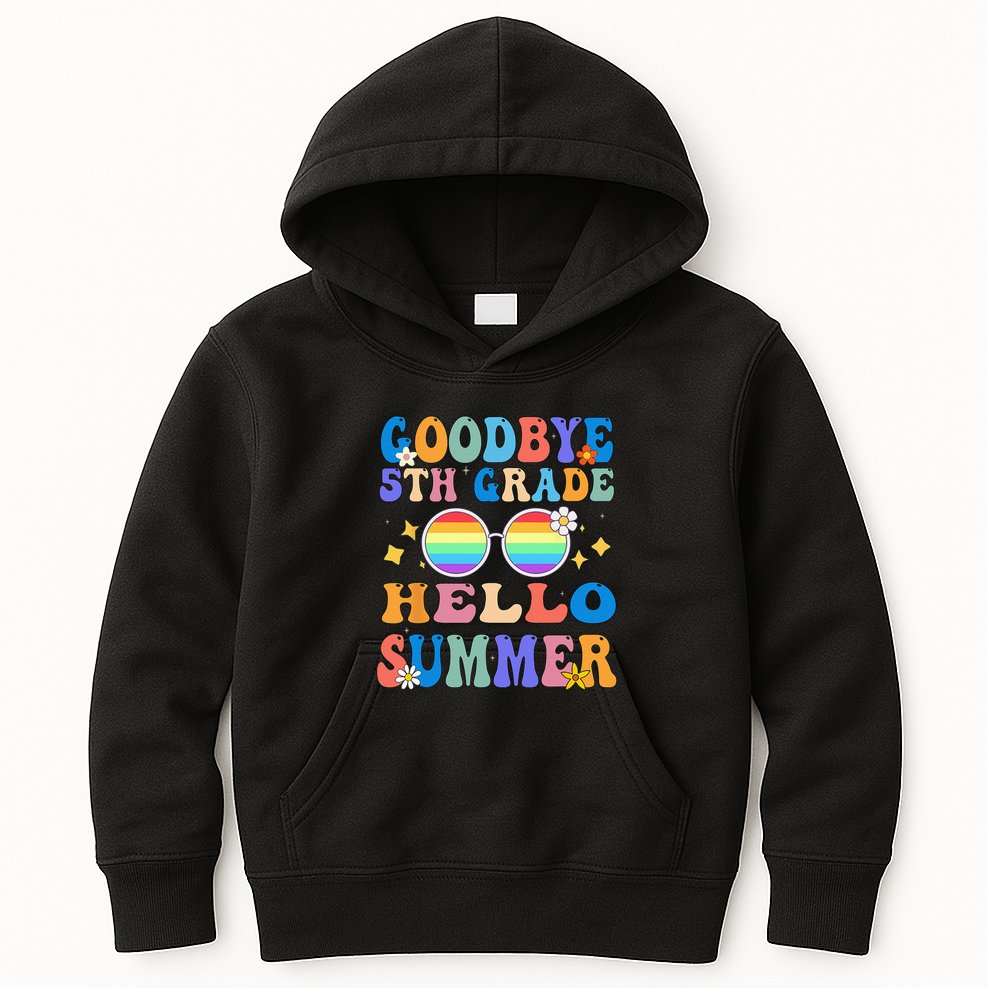 Goodbye 5th Grade Hello Summer Last Day Of School Graduation Kids Hoodie