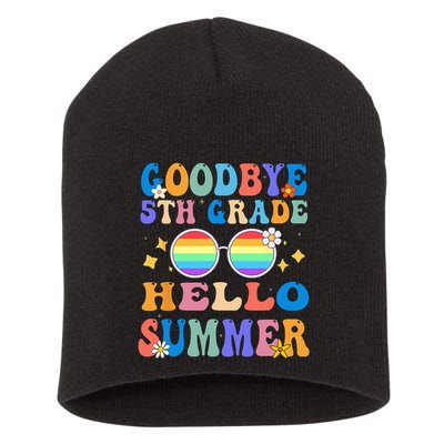 Goodbye 5th Grade Hello Summer Last Day Of School Graduation Short Acrylic Beanie