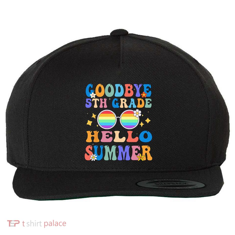 Goodbye 5th Grade Hello Summer Last Day Of School Graduation Wool Snapback Cap