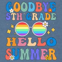Goodbye 5th Grade Hello Summer Last Day Of School Graduation Garment-Dyed Sweatshirt