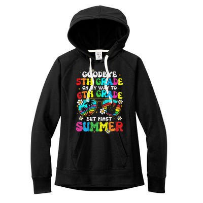 Goodbye 5th Grade Graduation To 6th Grade Hello Summer Women's Fleece Hoodie