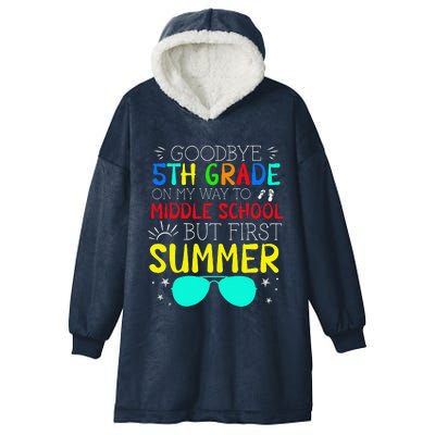 Goodbye 5th Grade Graduation To Middle School First Summer Hooded Wearable Blanket