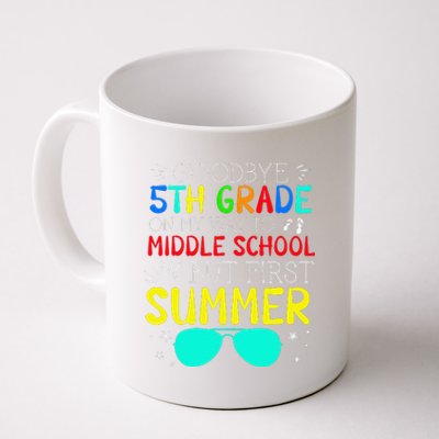 Goodbye 5th Grade Graduation To Middle School First Summer Coffee Mug