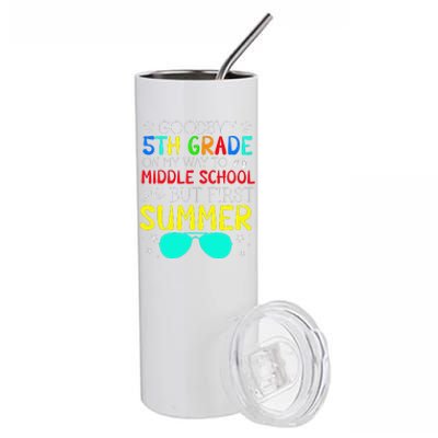 Goodbye 5th Grade Graduation To Middle School First Summer Stainless Steel Tumbler