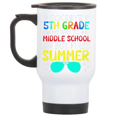 Goodbye 5th Grade Graduation To Middle School First Summer Stainless Steel Travel Mug