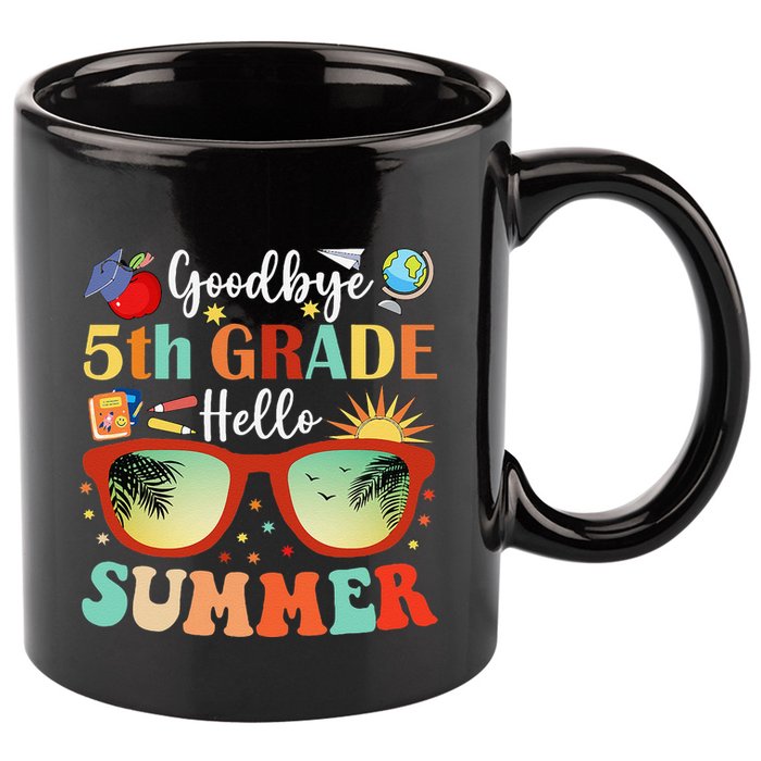 Goodbye 5th Grade Hello Summer Fifth Grade Student Teacher 11oz C Handle Ceramic Mug