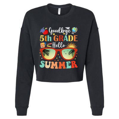 Goodbye 5th Grade Hello Summer Fifth Grade Student Teacher Cropped Pullover Crew
