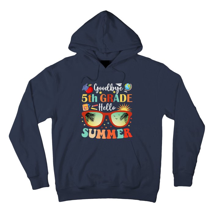 Goodbye 5th Grade Hello Summer Fifth Grade Student Teacher Hoodie