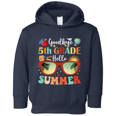 Goodbye 5th Grade Hello Summer Fifth Grade Student Teacher Toddler Hoodie