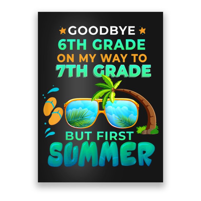 Goodbye 6th Grade Graduation To 7th Grade Hello Summer Poster