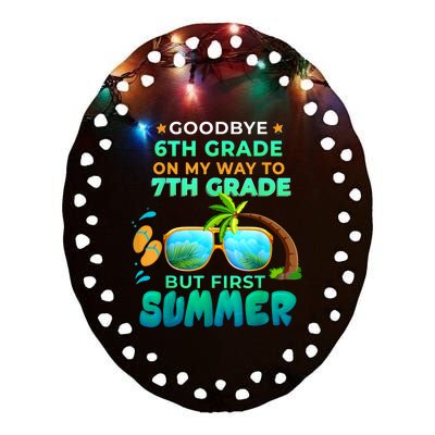 Goodbye 6th Grade Graduation To 7th Grade Hello Summer Ceramic Oval Ornament