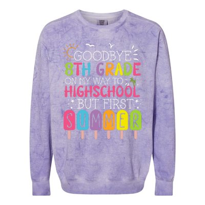 Goodbye 8th Grade Graduation To Highschool But First Summer Colorblast Crewneck Sweatshirt