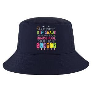 Goodbye 8th Grade Graduation To Highschool But First Summer Cool Comfort Performance Bucket Hat