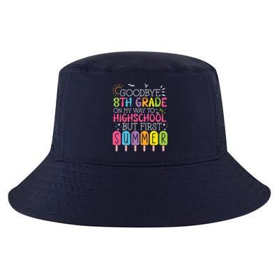 Goodbye 8th Grade Graduation To Highschool But First Summer Cool Comfort Performance Bucket Hat