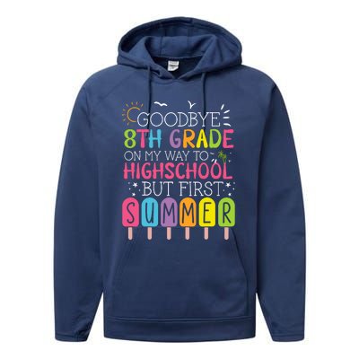 Goodbye 8th Grade Graduation To Highschool But First Summer Performance Fleece Hoodie