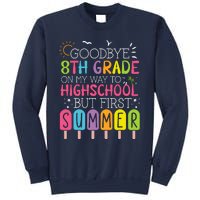 Goodbye 8th Grade Graduation To Highschool But First Summer Sweatshirt