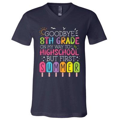 Goodbye 8th Grade Graduation To Highschool But First Summer V-Neck T-Shirt