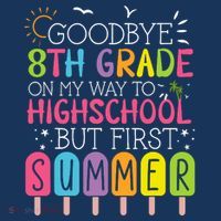 Goodbye 8th Grade Graduation To Highschool But First Summer Flat Bill Trucker Hat