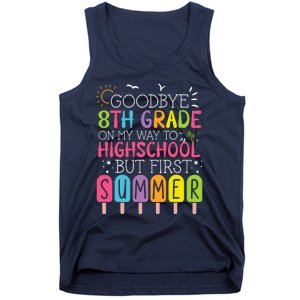 Goodbye 8th Grade Graduation To Highschool But First Summer Tank Top