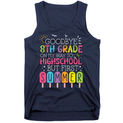 Goodbye 8th Grade Graduation To Highschool But First Summer Tank Top