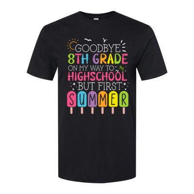 Goodbye 8th Grade Graduation To Highschool But First Summer Softstyle CVC T-Shirt