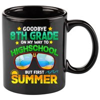 Goodbye 8th Grade Graduation To Highschool Hello Summer Him 11oz C Handle Ceramic Mug