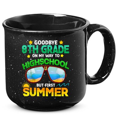 Goodbye 8th Grade Graduation To Highschool Hello Summer Him 15oz Campfire Ceramic Mug