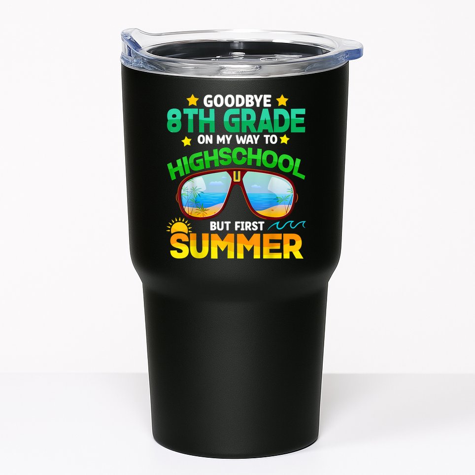 Goodbye 8th Grade Graduation To Highschool Hello Summer Him Tumbler