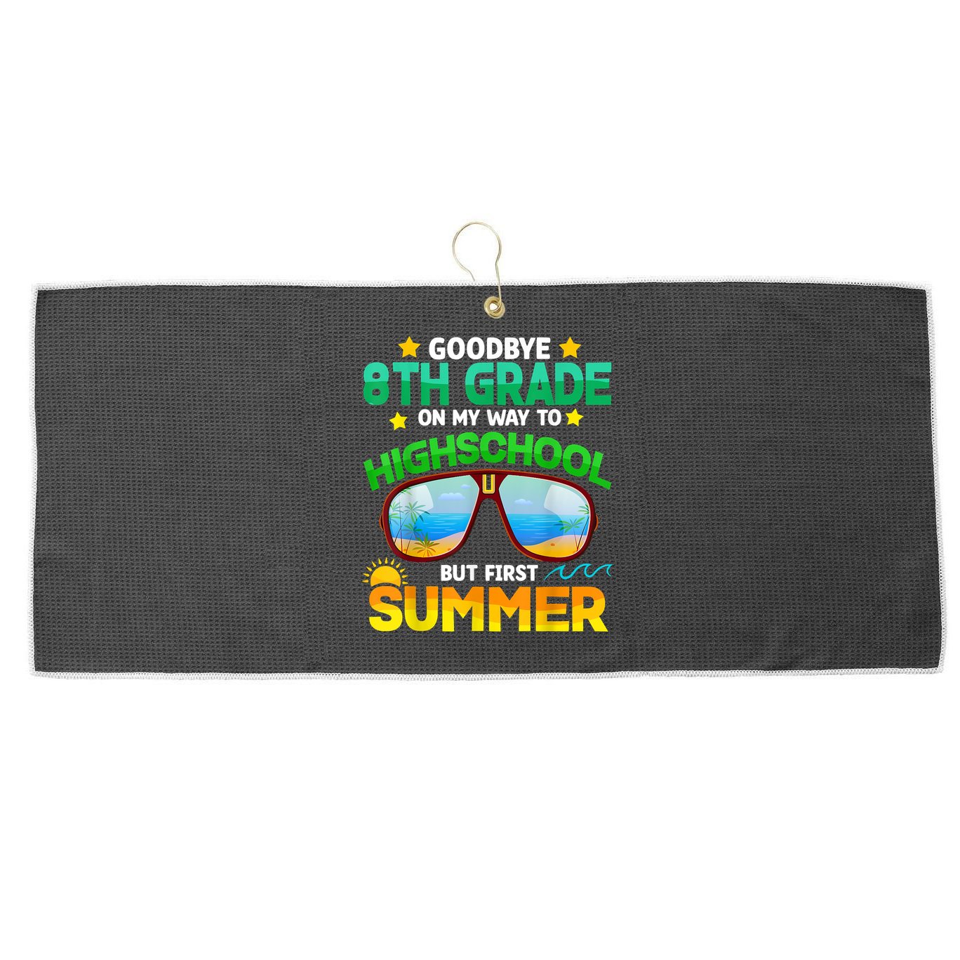 Goodbye 8th Grade Graduation To Highschool Hello Summer Him Large Microfiber Waffle Golf Towel