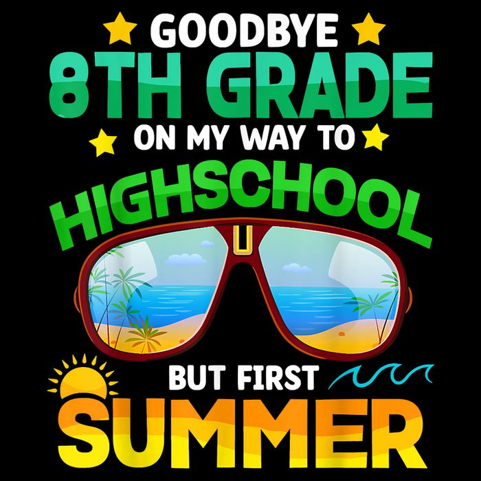Goodbye 8th Grade Graduation To Highschool Hello Summer Him Poster