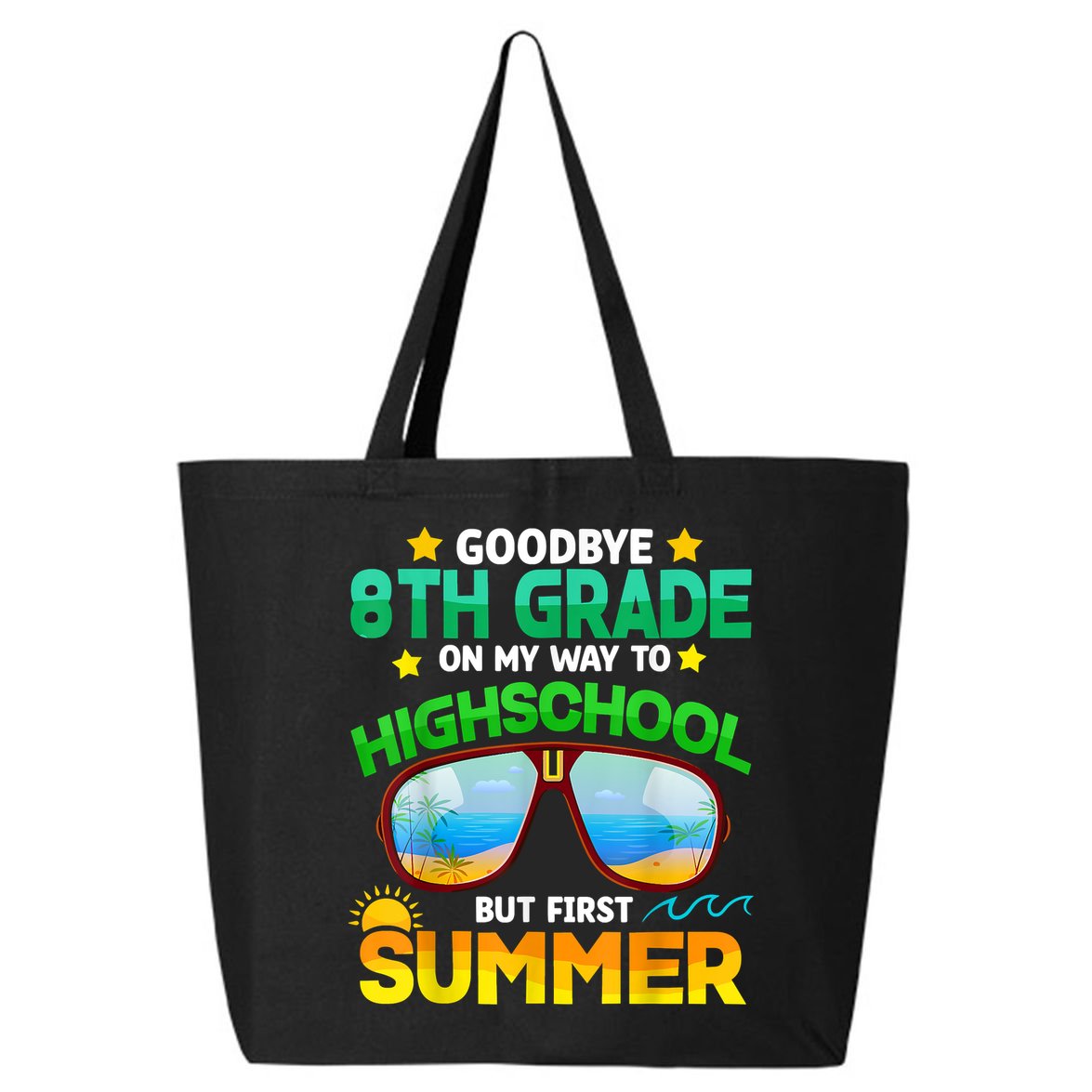 Goodbye 8th Grade Graduation To Highschool Hello Summer Him 25L Jumbo Tote