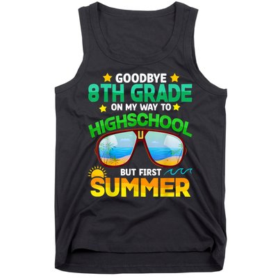 Goodbye 8th Grade Graduation To Highschool Hello Summer Him Tank Top