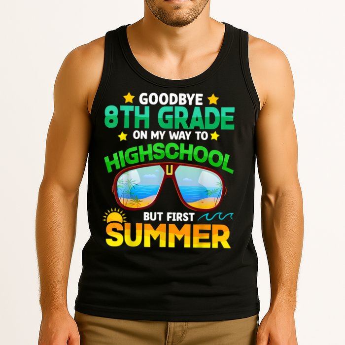 Goodbye 8th Grade Graduation To Highschool Hello Summer Him Tank Top
